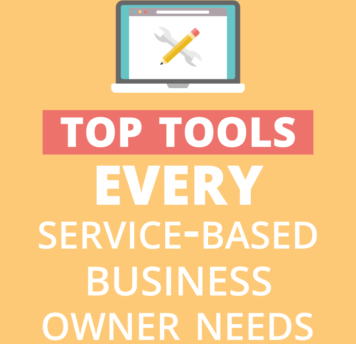 Top Tools Every Service-Based Business Owner Needs