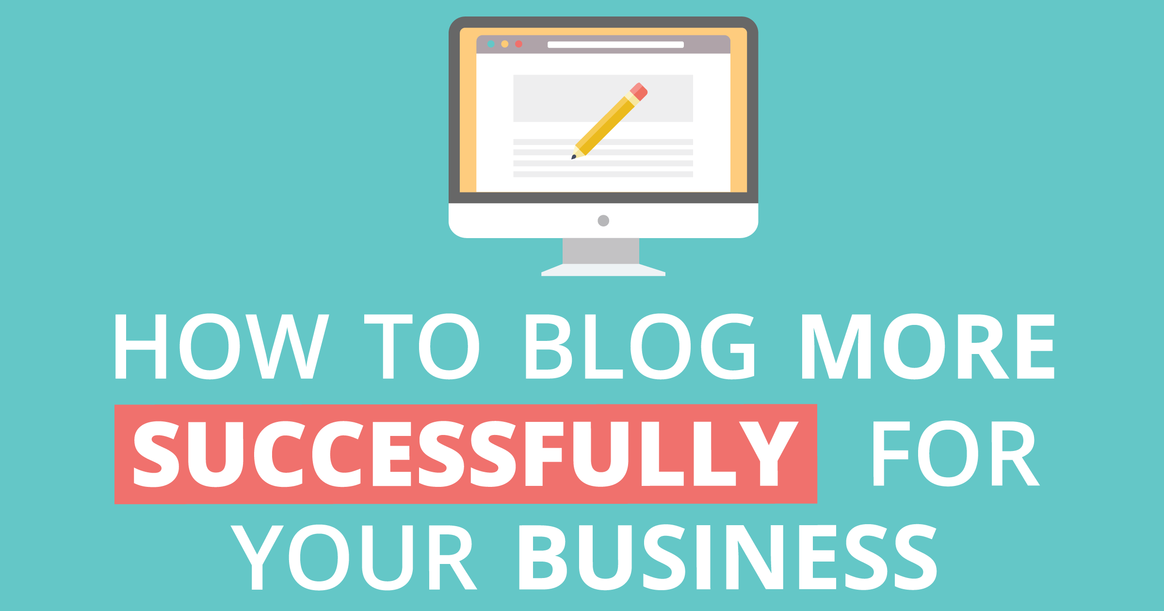 How to Blog More Successfully for Your Business - Tarango Visual Studio Business Blog