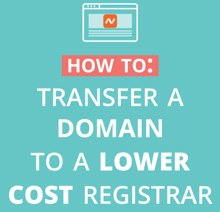 How to Transfer a Domain to a Lower Cost Registrar